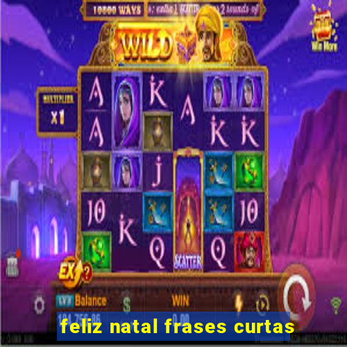 feliz natal frases curtas